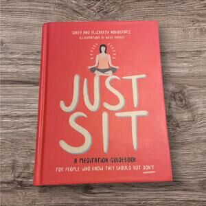 Just Sit Meditation Guidebook by Sukey and Elizabeth Novogratz Mindfulness